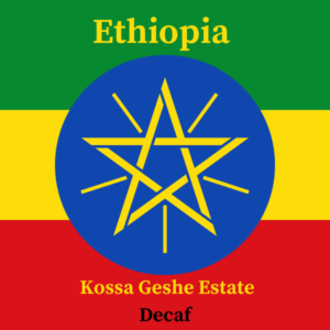 Decaf: Ethiopia Kossa Geshe Estate