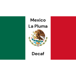 Decaf: Mexico La Pluma