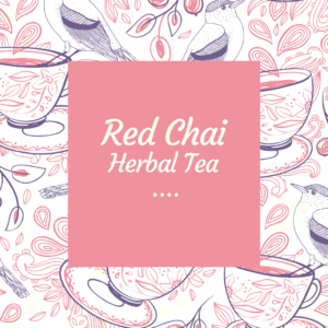 Caffeine Free: Red Chai Herbal Tea (2 ounces)